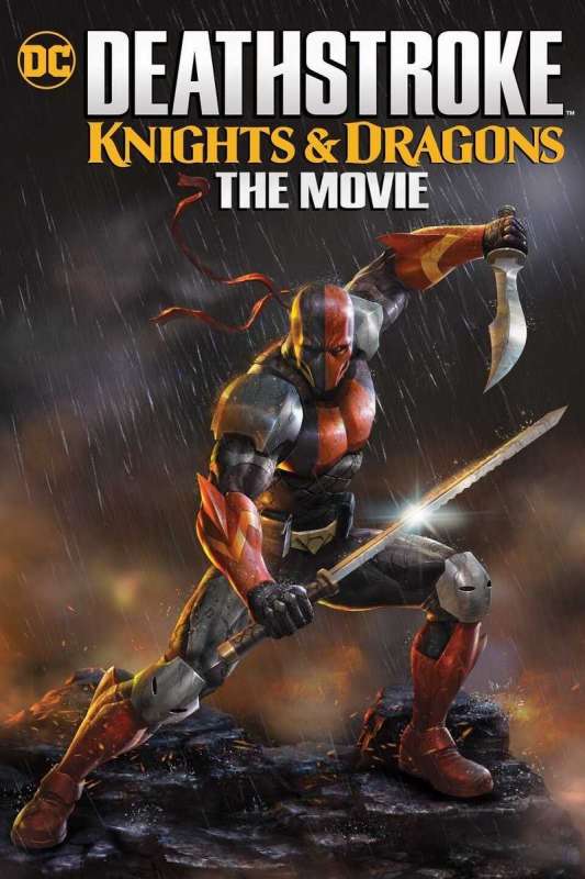 فيلم Deathstroke Knights and Dragons The Movie 2020 مترجم فيلم Deathstroke Knights and Dragons The Movie 2020 مترجم