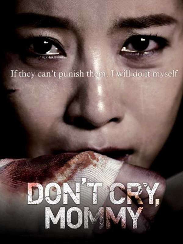 فيلم Don’t Cry, Mommy 2012 مترجم فيلم Don’t Cry, Mommy 2012 مترجم