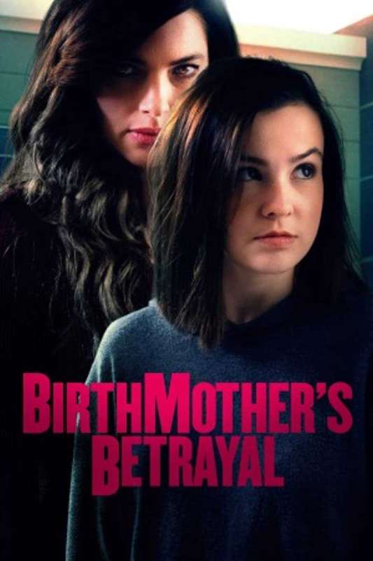 فيلم Birthmother’s Betrayal 2020 مترجم فيلم Birthmother’s Betrayal 2020 مترجم
