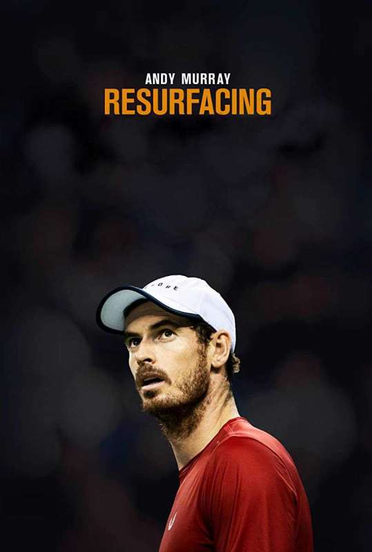 فيلم Andy Murray: Resurfacing 2019 مترجم فيلم Andy Murray: Resurfacing 2019 مترجم