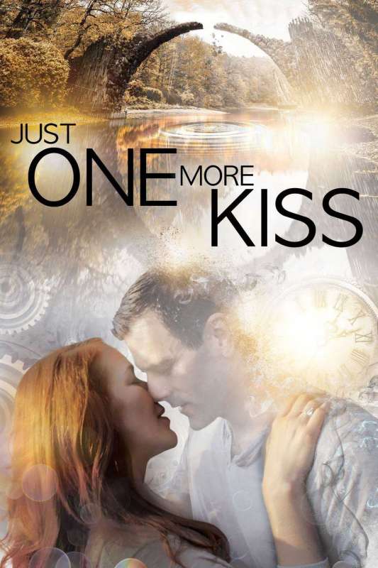 فيلم Just One More Kiss 2019 مترجم فيلم Just One More Kiss 2019 مترجم