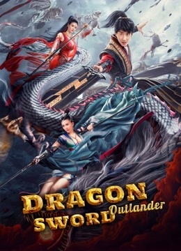 فيلم Dragon Sword:Outlander 2021 مترجم فيلم Dragon Sword:Outlander 2021 مترجم