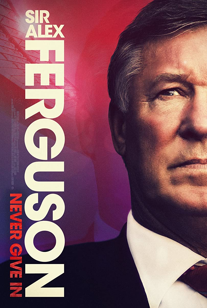 فيلم Sir Alex Ferguson: Never Give In 2021 مترجم فيلم Sir Alex Ferguson: Never Give In 2021 مترجم
