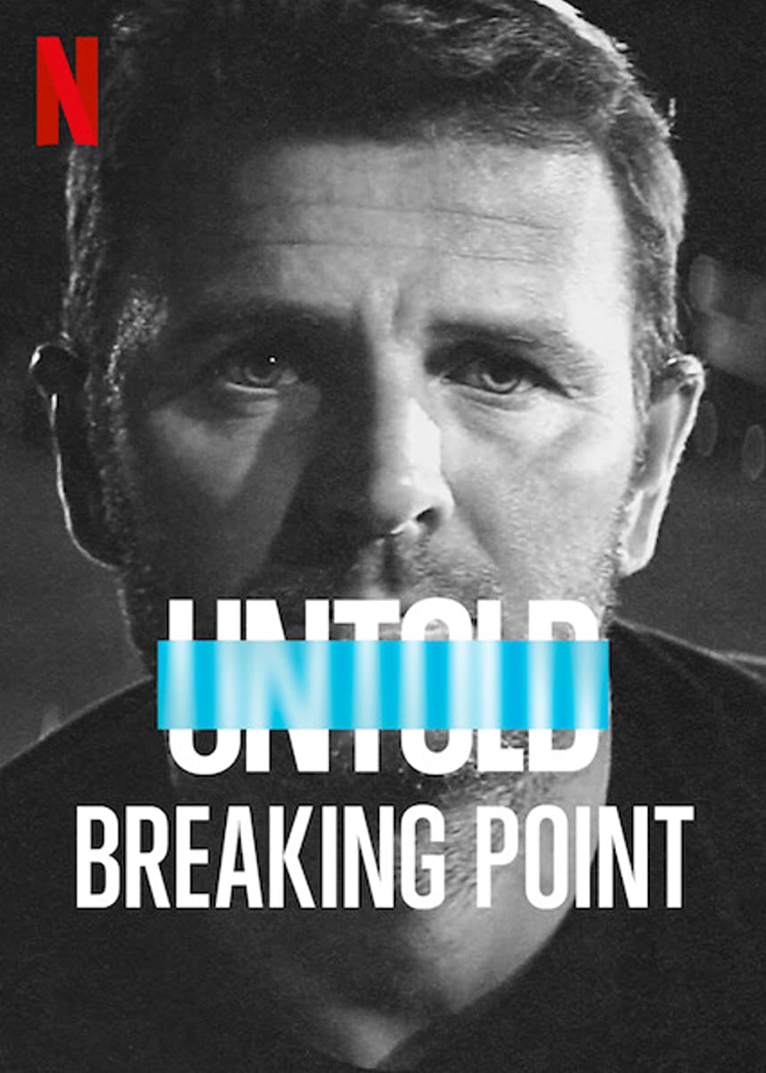 فيلم Untold: Breaking Point 2021 مترجم فيلم Untold: Breaking Point 2021 مترجم