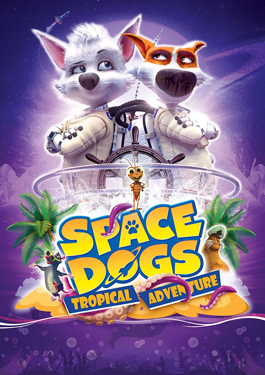 فيلم Space Dogs: Tropical Adventure 2020 مترجم فيلم Space Dogs: Tropical Adventure 2020 مترجم