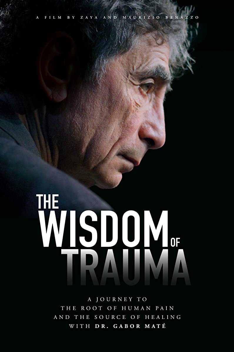فيلم The Wisdom of Trauma 2021 مترجم فيلم The Wisdom of Trauma 2021 مترجم