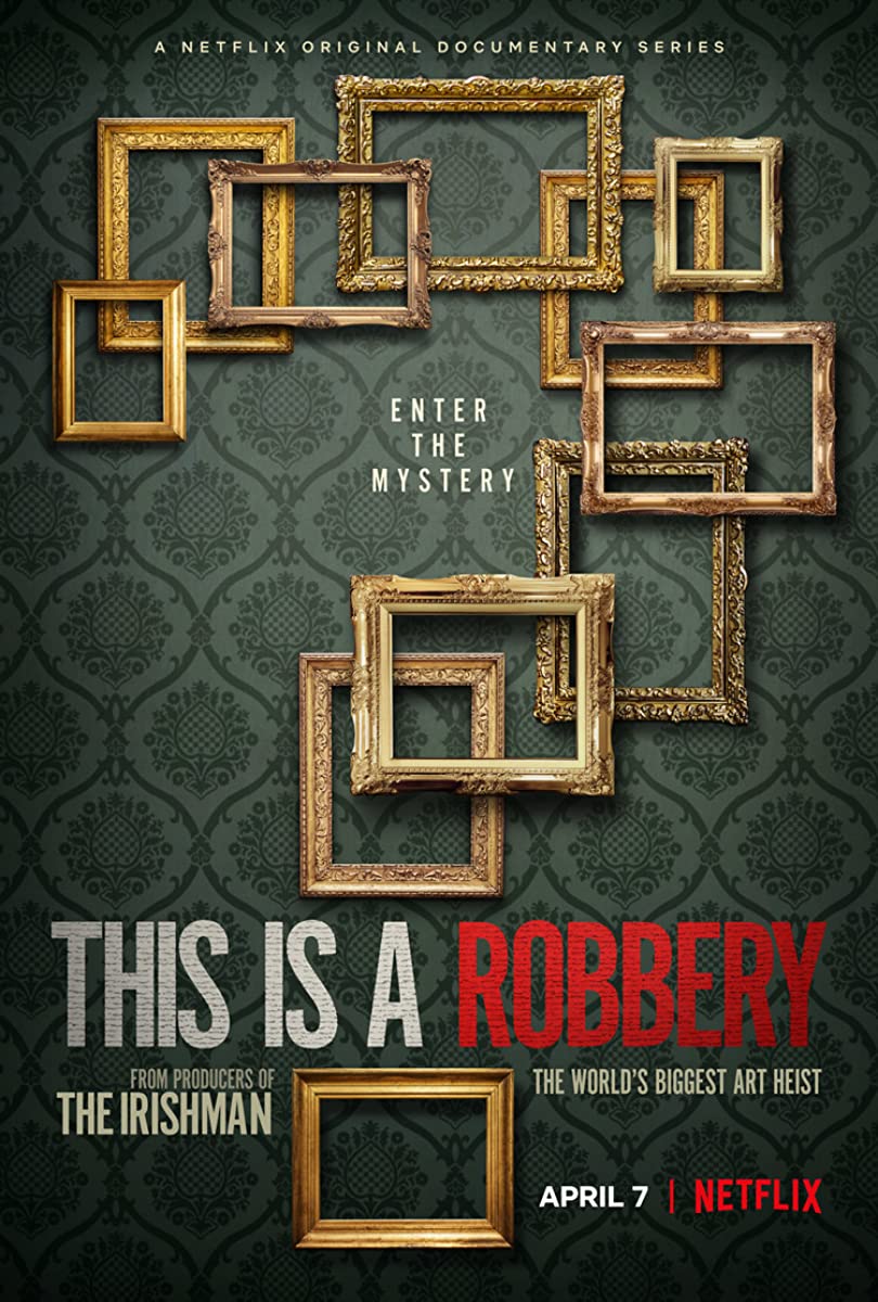 مسلسل This Is a Robbery: The World’s Greatest Art Heist الموسم الاول حلقة 4 والاخيرة مسلسل This Is a Robbery: The World’s Greatest Art Heist الموسم الاول حلقة 4 والاخيرة