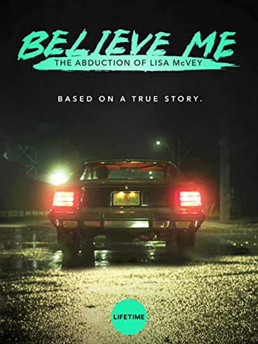 فيلم Believe Me: The Abduction of Lisa McVey 2018 مترجم فيلم Believe Me: The Abduction of Lisa McVey 2018 مترجم