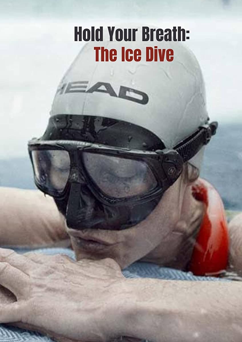فيلم Hold Your Breath: The Ice Dive 2022 مترجم فيلم Hold Your Breath: The Ice Dive 2022 مترجم
