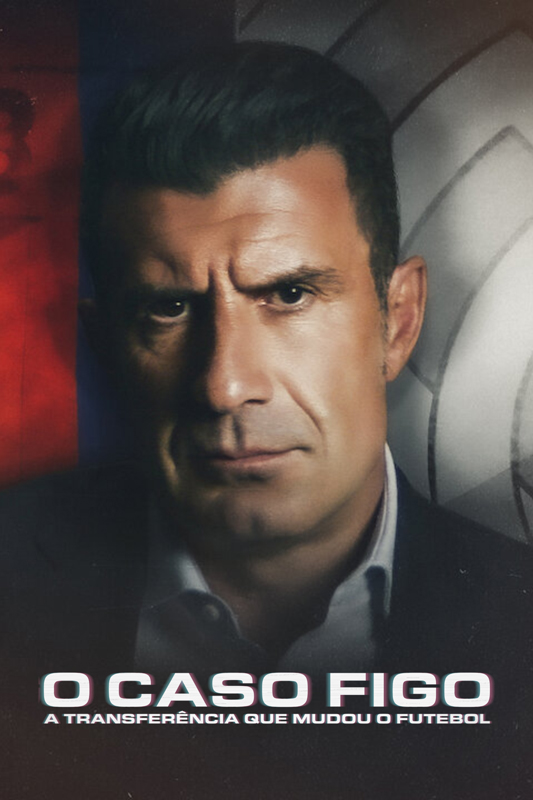 فيلم The Figo Affair: The Transfer that Changed Football 2022 مترجم فيلم The Figo Affair: The Transfer that Changed Football 2022 مترجم