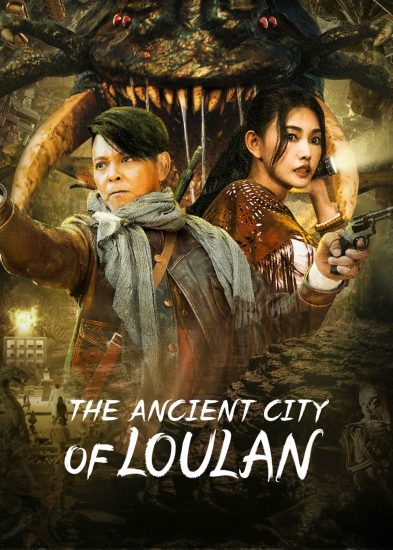 فيلم The ancient City of Loulan 2022 مترجم فيلم The ancient City of Loulan 2022 مترجم