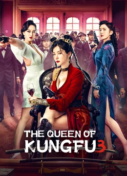 فيلم The Queen of Kung Fu 3 2022 مترجم فيلم The Queen of Kung Fu 3 2022 مترجم