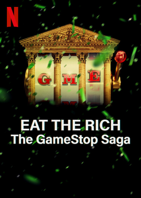 مسلسل Eat the Rich: The GameStop Saga الموسم الاول حلقة 1 مسلسل Eat the Rich: The GameStop Saga الموسم الاول حلقة 1