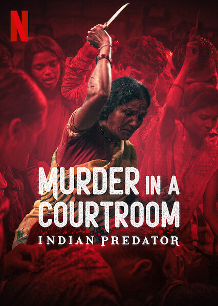 مسلسل Indian Predator: Murder in a Courtroom الموسم الاول حلقة 1 مسلسل Indian Predator: Murder in a Courtroom الموسم الاول حلقة 1