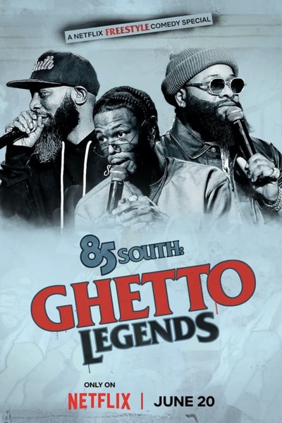 فيلم 85 South: Ghetto Legends 2023 مترجم فيلم 85 South: Ghetto Legends 2023 مترجم