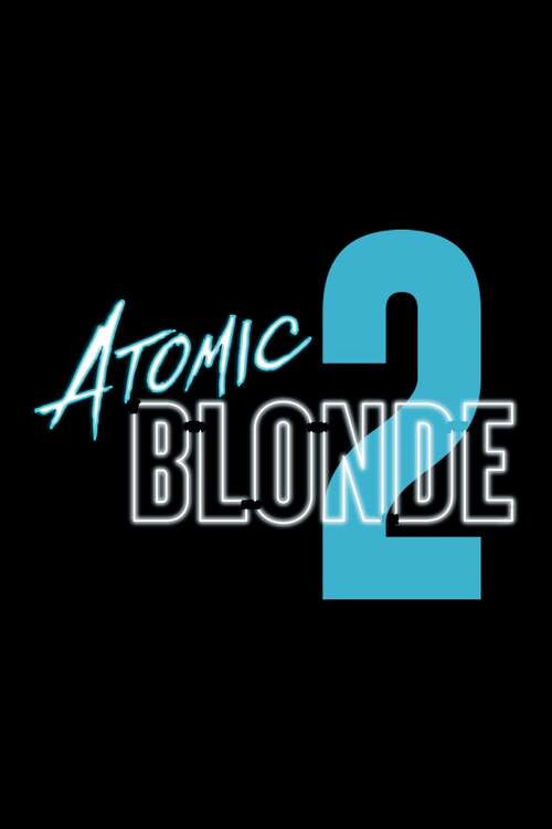 فيلم Atomic Blonde 2 2024 مترجم اون لاين فيلم Atomic Blonde 2 2024 مترجم اون لاين