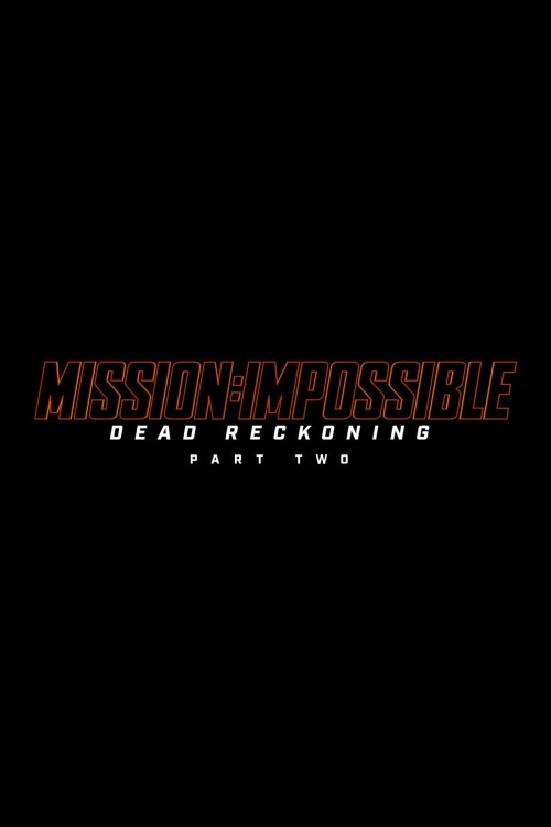 فيلم Mission: Impossible 8 2025 مترجم فيلم Mission: Impossible 8 2025 مترجم