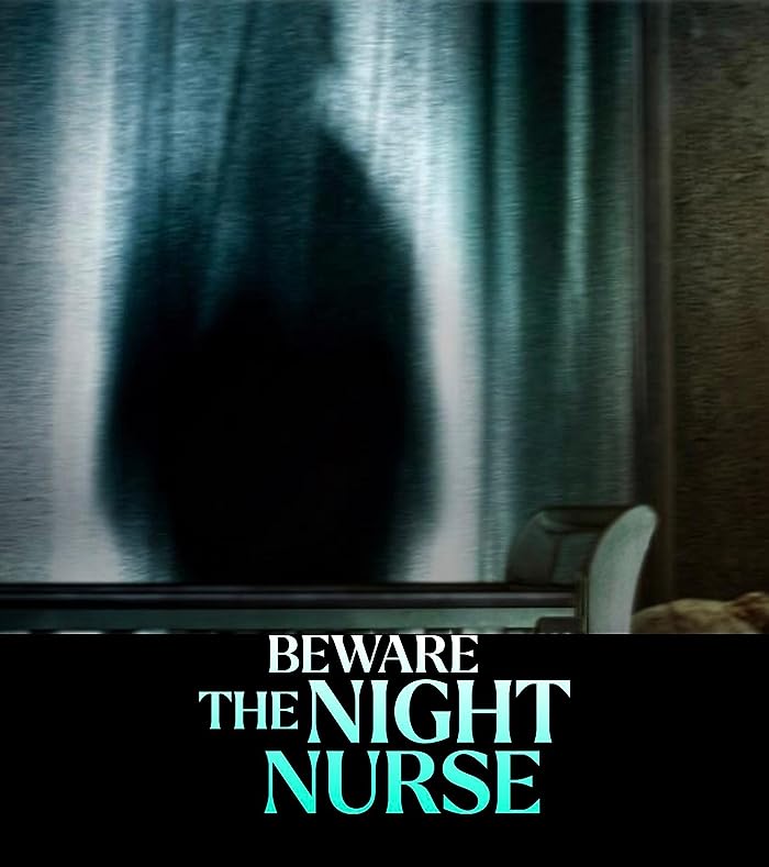فيلم Beware the Night Nurse 2023 مترجم فيلم Beware the Night Nurse 2023 مترجم