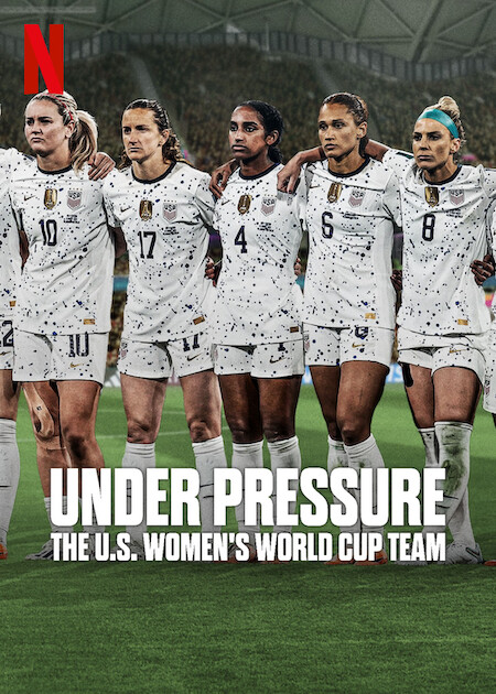 مسلسل Under Pressure: The U.S. Women’s World Cup Team الموسم الاول حلقة 4 والاخيرة