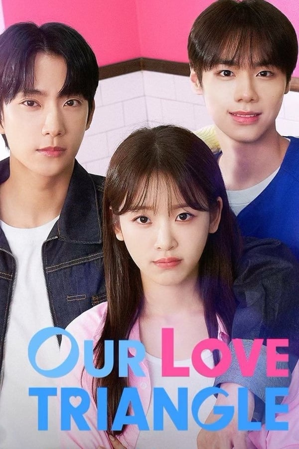 مسلسل مثلث حبنا Our Love Triangle حلقة 5 مسلسل مثلث حبنا Our Love Triangle حلقة 5