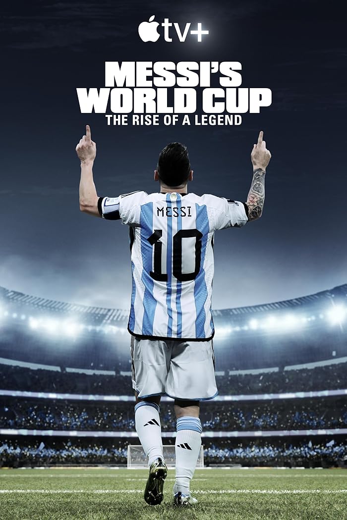 مسلسل Messi’s World Cup: The Rise of a Legend الموسم الاول حلقة 3 مسلسل Messi’s World Cup: The Rise of a Legend الموسم الاول حلقة 3