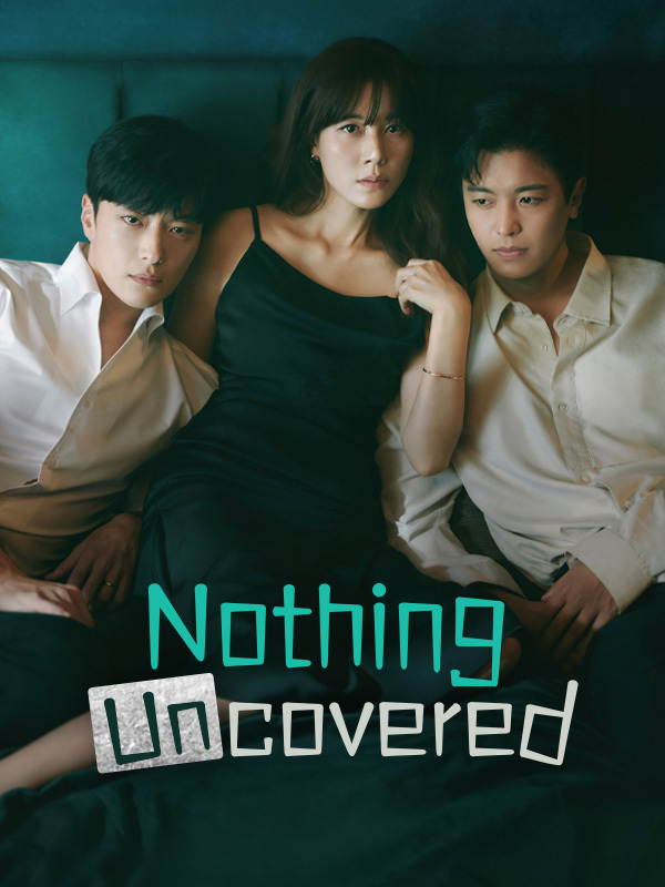 مسلسل لم يتم الكشف عن شيء Nothing Uncovered حلقة 1 مسلسل لم يتم الكشف عن شيء Nothing Uncovered حلقة 1
