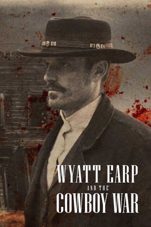 مسلسل Wyatt Earp and the Cowboy War الموسم الاول حلقة 2 مسلسل Wyatt Earp and the Cowboy War الموسم الاول حلقة 2