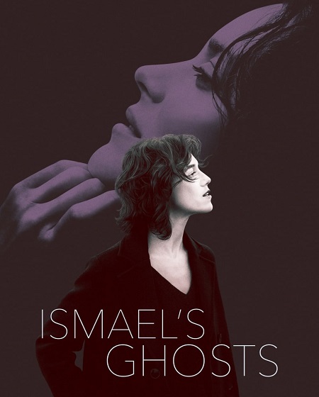 فيلم Ismael’s Ghosts 2017 مترجم فيلم Ismael’s Ghosts 2017 مترجم
