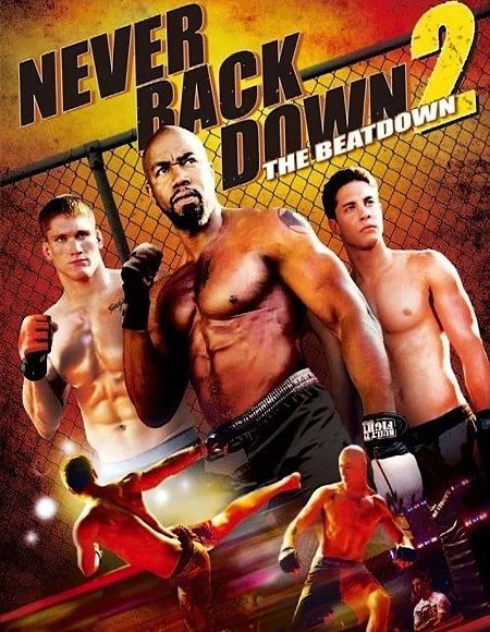 فيلم Never Back Down 2 The Beatdown 2011 مترجم فيلم Never Back Down 2 The Beatdown 2011 مترجم