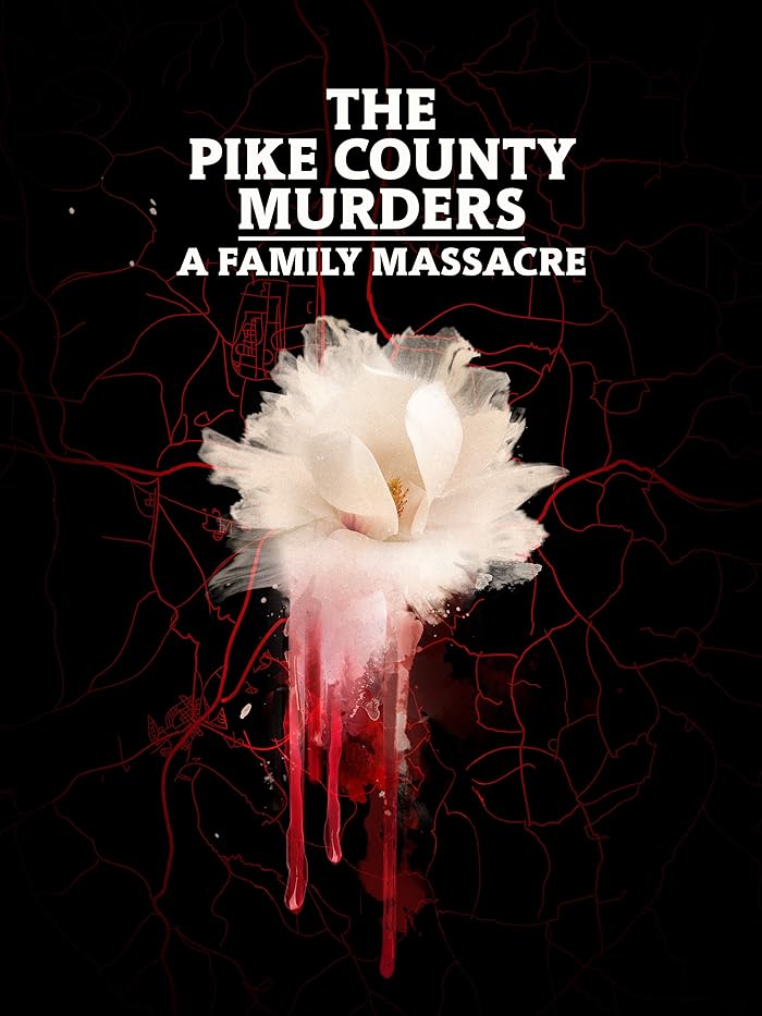 مسلسل The Pike County Murders: A Family Massacre الموسم الاول حلقة 3 والاخيرة مسلسل The Pike County Murders: A Family Massacre الموسم الاول حلقة 3 والاخيرة